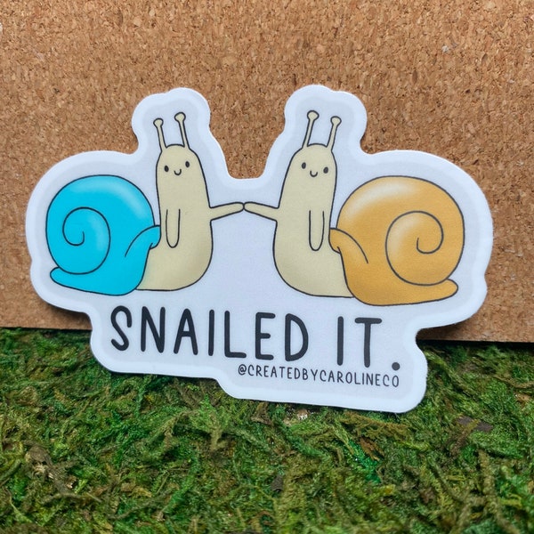 Snailed It Vinyl Sticker | Laptop, Water Bottle, Tablet, iPad, Phone | Punny Humor