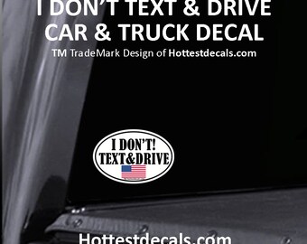 I Don't Text and Drive Car Sticker Decal Do Not Text while Driving No Texting