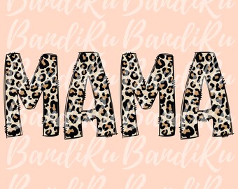 May include: The word "MAMA" is spelled out in large, bold letters. Each letter is covered in a leopard print pattern with black spots on a tan background.