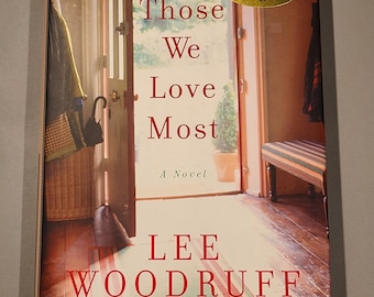 Those We Love Most - Signed Book by Lee Woodruff