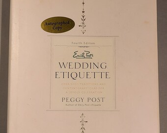 Emily Post's Wedding Etiquette - Cherished Traditions and Contemporary Ideas for a Joyous Celebration (4th Ed) - Signed Book by Peggy Post