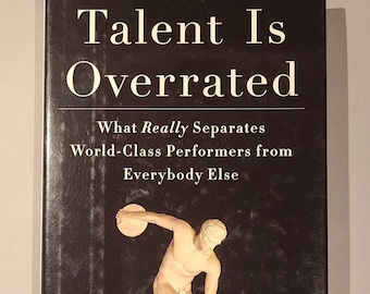 Talent Is Overrated - What Really Separates World-Class Performers from Everybody Else - Signed Book by Geoff Colvin