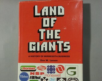 Land of the Giants - a History of Minnesota Business - Signed Book by Don W. Larson