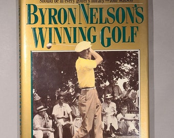 Byron Nelsons Winning Golf - Signed Book by Byron Nelson