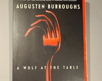 A Wolf at the Table - A Memoir of My Father - Signed Book by Augusten Burroughs