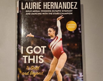 I Got This - To Gold and Beyond - Signed Book by Laurie Hernandez