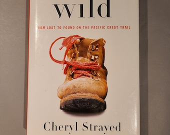 Wild: From Lost to Found on the Pacific Crest Trail - Signed Book by Cheryl Strayed