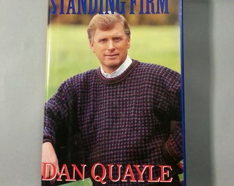 Standing Firm - Signed Book by Dan Quayle