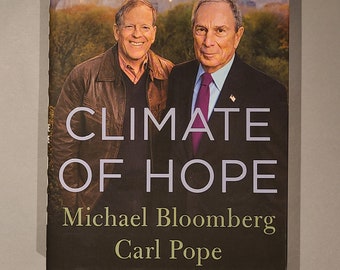Climate of Hope -  How Cities and Businesses and Citizens Can Save the Planet - Signed Book by Michael Bloomberg and Carl Pope