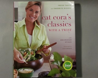 Cat Coras Classics with a Twist: Fresh Takes on Favorite Dishes - Signed Book by Cat Cora
