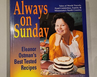 Always on Sunday (Tales of World Travels Food celebrities, Family & Minnesota's North Country) - Signed Book by Eleanor Ostman