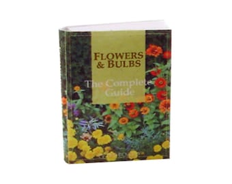 Flowers  Bulbs The Complete Guide Miniature Book for 12th Scale Dolls House