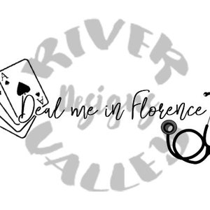 May include: Black and white illustration of four aces playing cards with the text "Deal me in Florence". A stethoscope is also included in the image.