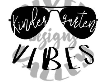 kindergarten vibes, school, first day of school, svg, pdf, jpg, zip file, cutting file, shirt design, cricut, cameo