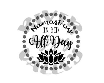 mommy and me, namast'ay in bed all day, namast'ay up all night, set, SVG, PDF, JPG, tshirt design, cutting file, cricut, cameo