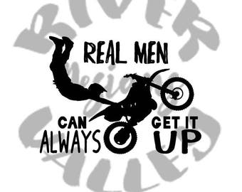 real men can always get it up dirtbike shirt design, vinyl design, SVG, PDF, JPG, dirtbike, dirt track, motocross, cutting file, cricut