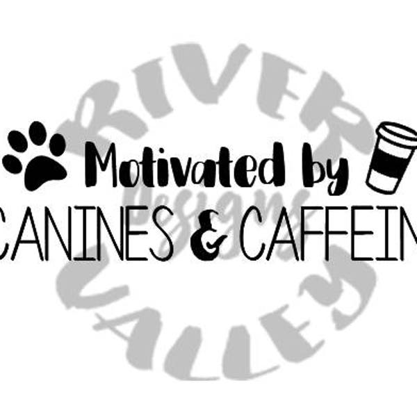 Motivated By Canines & Caffeine - SVG, PDF, JPG files for cricut, cameo, cutting files
