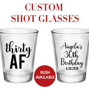 Custom Shot Glasses, Shot Glasses, Shot Glass, Birthday Party, 30th Birthday, THIRTY AF Shot glasses, Custom Shot Glass, Personalized Shot