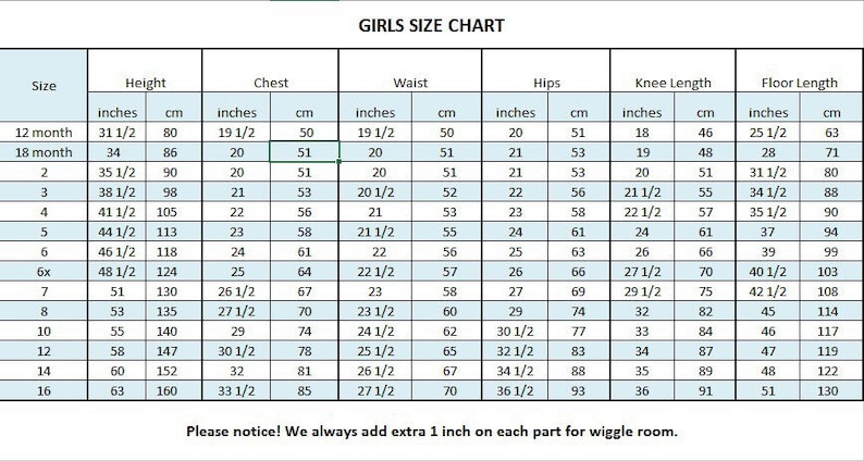 May include: A girls' size chart with measurements in inches and centimeters for height, chest, waist, hips, knee length, and floor length. Sizes range from 12 months to 16, with corresponding measurements for each size. The chart includes a note about adding extra wiggle room.