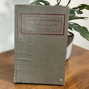 Graded Arithmetics Book Three Grade IV Chancellor Vintage Textbook 1901 Math