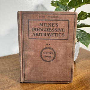 Vintage 1910 Milne's Progressive Arithmetics Second Book Math Textbook Antique