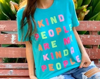 Kind People Are My Kinda People - Boutique Shirt - Be Kind - Summer Shirts for Her - Cute Shirts - Trendy Tee - Nifty Narwhal - FreeShipping