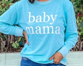 Baby Mama, Blue Shirt, Free Shipping, Boutique Shirts, Mother's Day Gift, Mom of Boys, Mama of Boys, Pullover, Long Sleeve, Cute Shirts