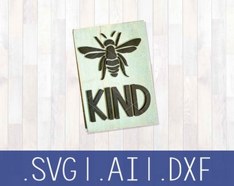 Be Kind Sign, Bee Sign, Bumblebees, Save the Bees, Glowforge File, Laser Cut File, 3D Wood Sign, Bee SVG, Be Nice Sign, Laser Engraved Sign