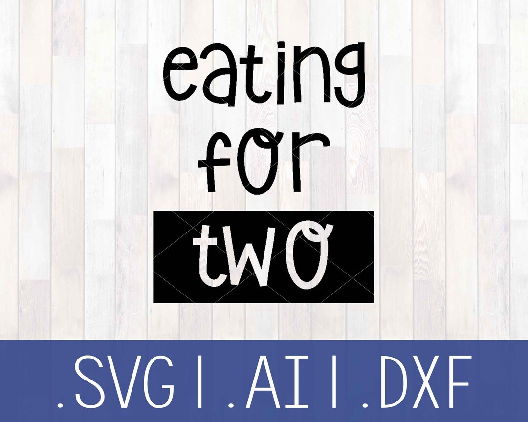 Eating for Two SVG, Maternity Shirt, Couples Shirt, Maternity SVG