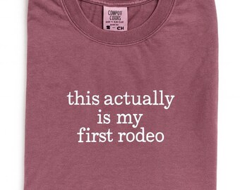 Camiseta bordada "Primeiro Rodeio", camiseta divertida, Comfort Colors