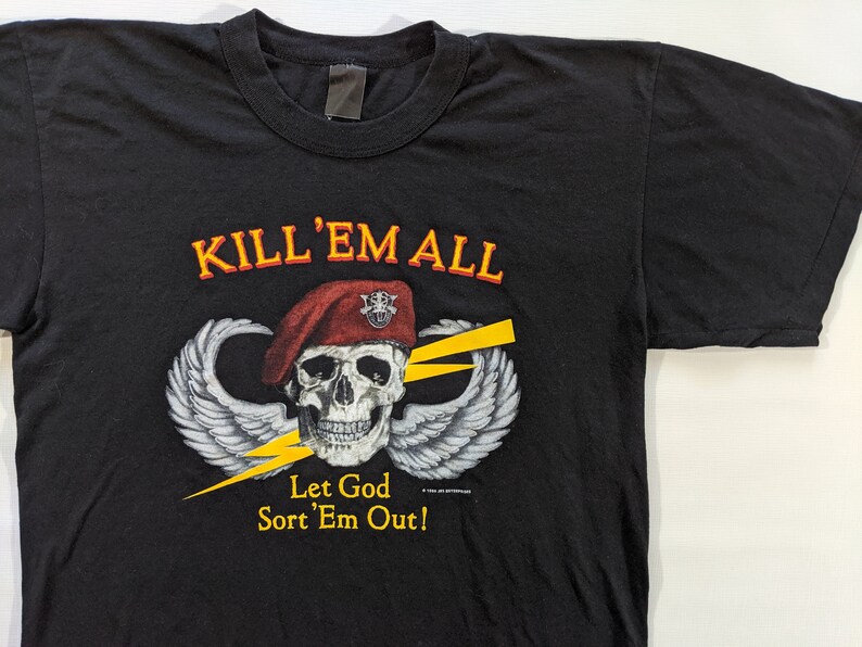 kill em all let god sort them out t shirt