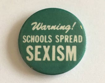 Feminist 'Schools Spread Sexism' Retro Vintage Style Remake 25mm Button Badge Pin
