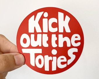 Kick Out The Tories Vinyl Sticker Vintage Remake Labour Decal Socialist