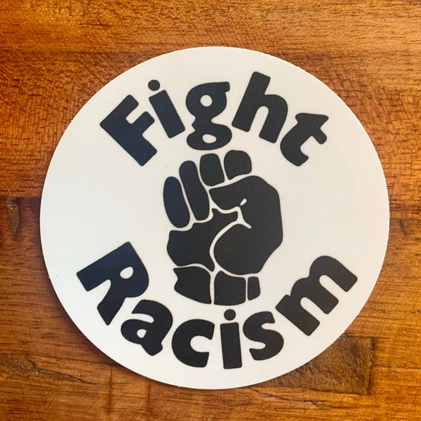 Fight Racism Sticker Anti-Racist Black Power Vinyl Decal Vintage Remake