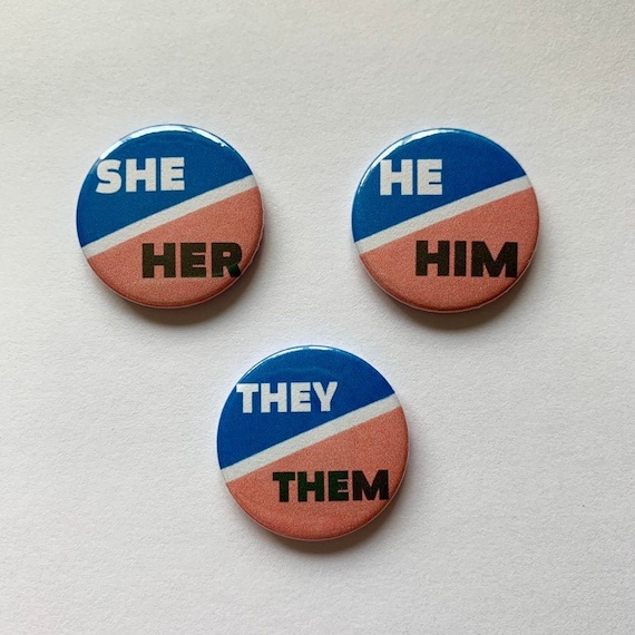 Transgender Pronoun Buttons Trans Flag He/Him She/Her They/Them Pins Pride Non-Binary Pronouns
