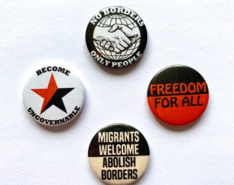 4 Anarchist Badges No Borders Only People Immigrants Welcome Freedom Pin Buttons