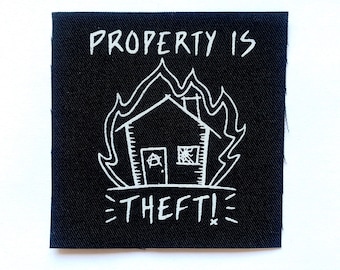Property Is Theft Patch Screen Printed Anarchist Patch Anarchy Sew On Punk Patches