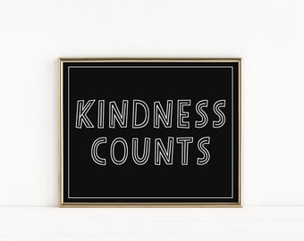 Kindness Counts Printable Wall Art, Art Print, Digital Download, Positive Quote, Minimalistic Typography Poster, Black and White Quote