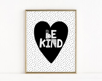 Be Kind Instant Download - Nursery Printable Wall Decor - Girls Room Boys Room Inspirational Quote - Monochrome - Black and White Kids Room