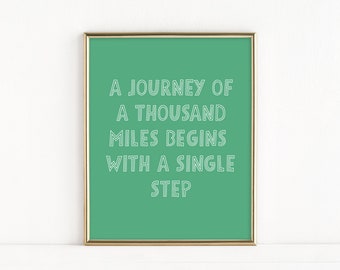 A Journey Of A Thousand Miles Begins With A Single Step Printable Art, Chinese Proverb Inspirational Print , Motivational Words