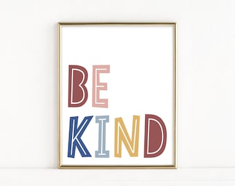 Be Kind Printable Artwork, Digital Download, Playroom Print, Be Kind Sign, Motivational Print, Wall Art Prints