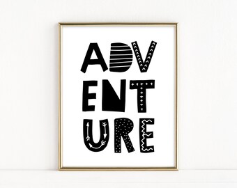 ADVENTURE Print, Instant Download, Playroom Printable Art, Scandinavian Adventure Sign, Poster for Playroom, Monochromatic