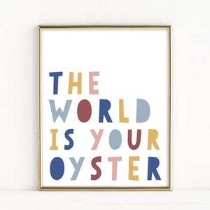 The World is Your Oyster Print, Instant Download, Playroom Printable Art, Nursery Quote Print, Nursery Decor
