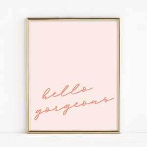 Hello Gorgeous Printable, Artwork for Girls, Blush Pink Wall Decor