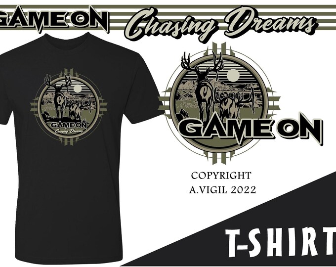 Chasing Dreams. Game On T-shirt with mule deer buck and bull elk in the high desert.