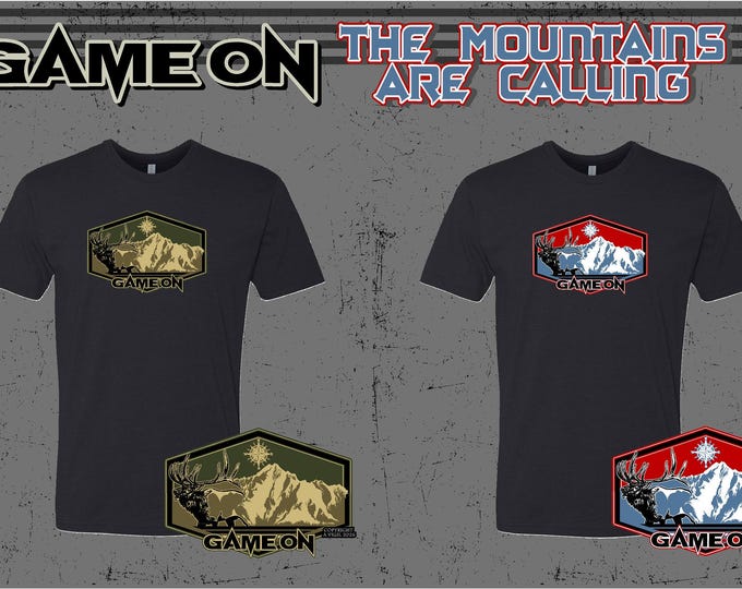 The mountains are calling Game On elk t-shirt