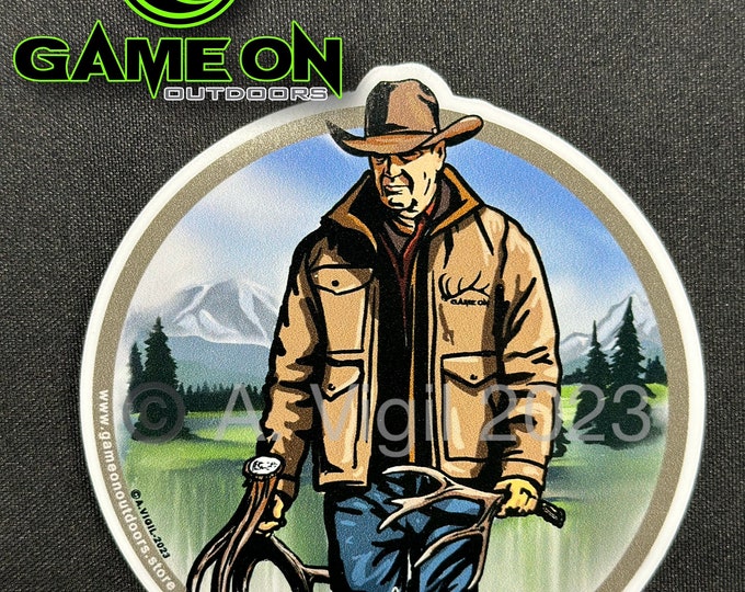 Yellowstone shed hunter- GAME ON 6" OR 3.5'' decal