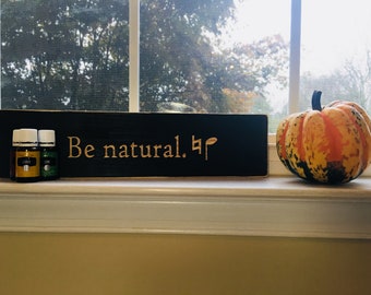 Be Natural...Whimsical Wooden Music signs for Music Teachers and Music Studios, 16" x 3.75"