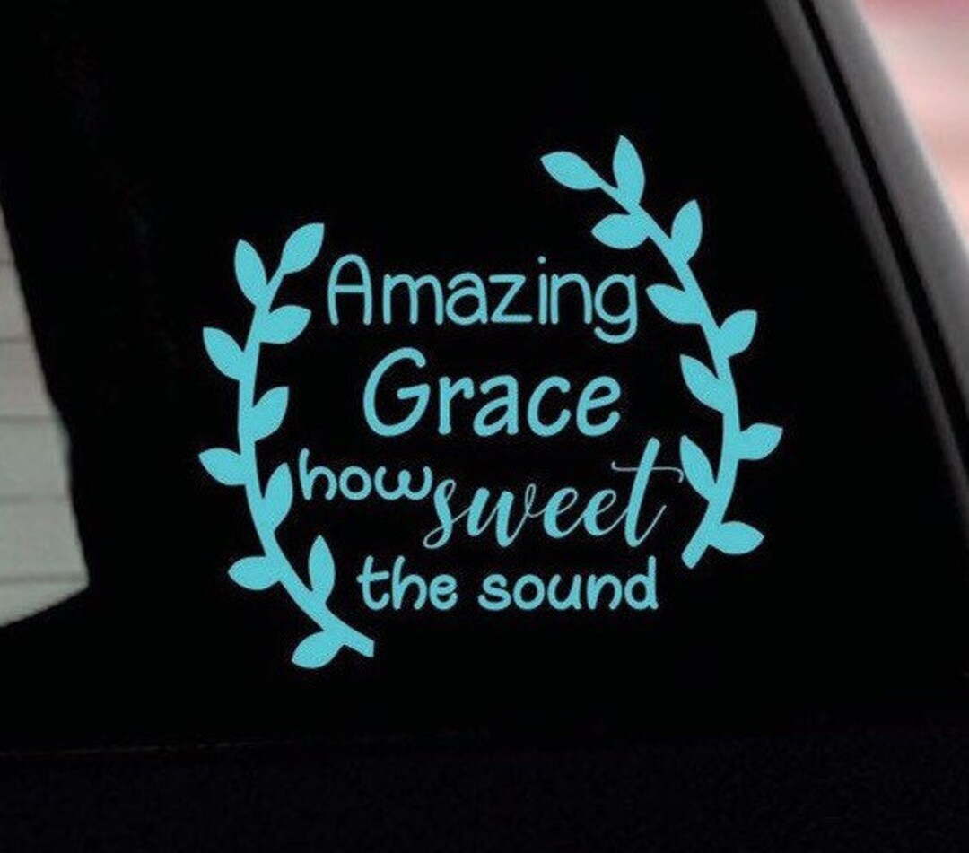 Amazing Grace Bumper Sticker Amazing Grace Car Truck Decal Etsy