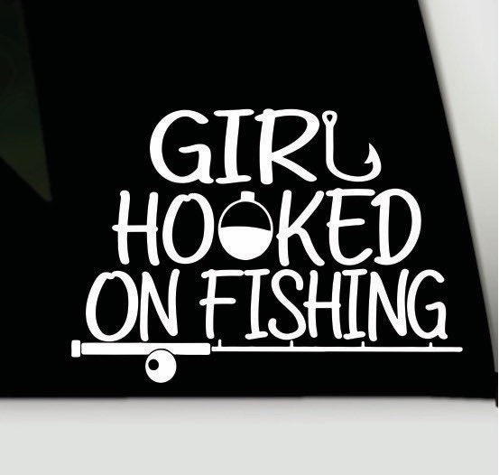 Girl hooked on fishing vinyl decal sticker | Girl hooked on fishing bumper sticker | Fishing car truck decal sticker